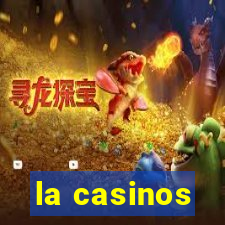 la casinos