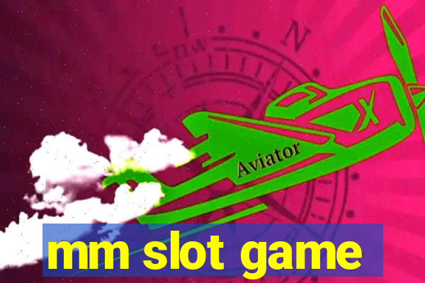 mm slot game