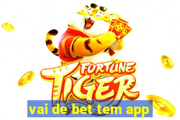 vai de bet tem app