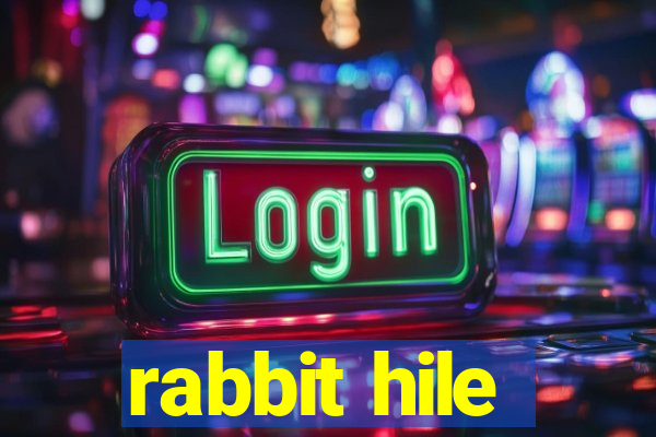 rabbit hile