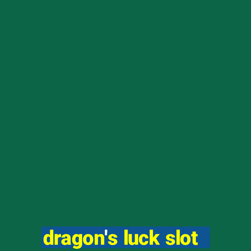 dragon's luck slot