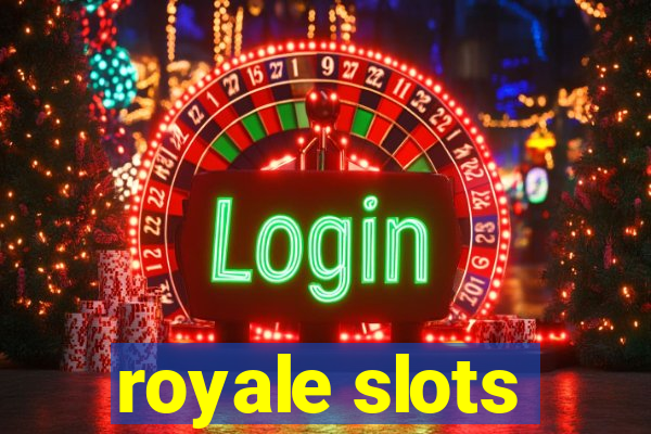 royale slots