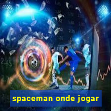 spaceman onde jogar