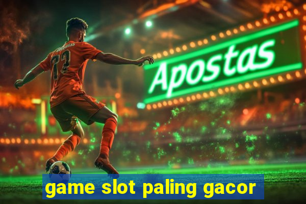 game slot paling gacor