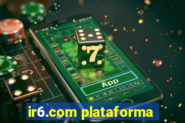 ir6.com plataforma