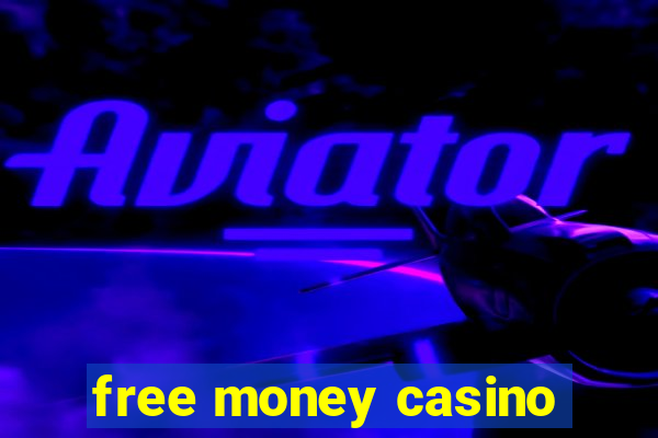 free money casino