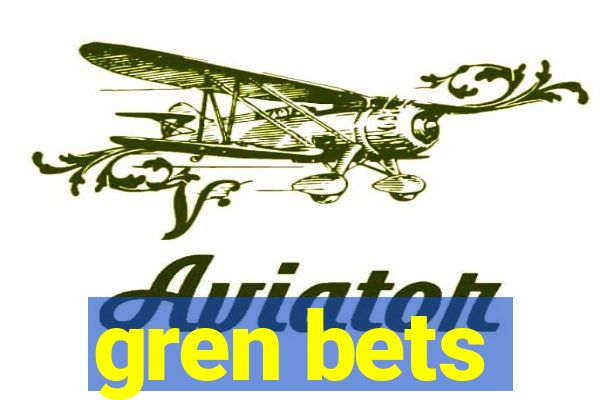 gren bets