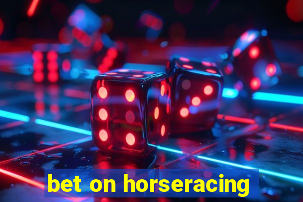 bet on horseracing