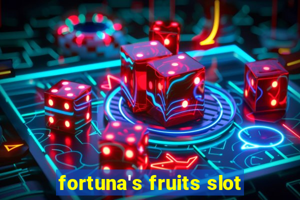 fortuna's fruits slot