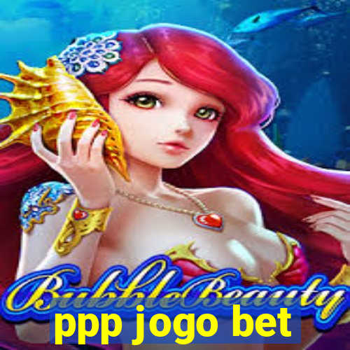 ppp jogo bet