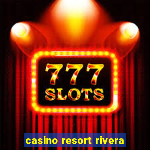 casino resort rivera