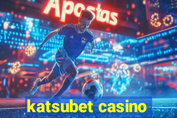 katsubet casino