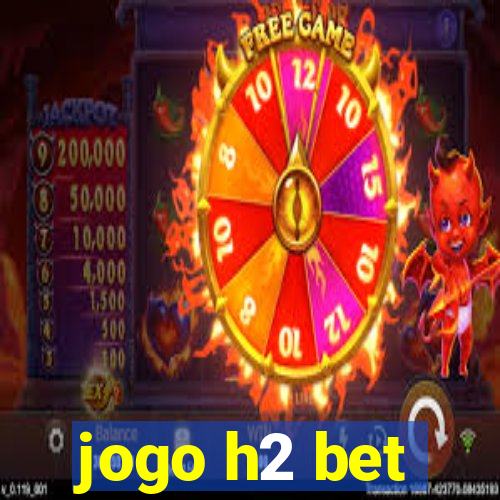 jogo h2 bet