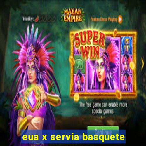 eua x servia basquete