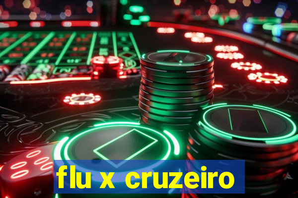 flu x cruzeiro