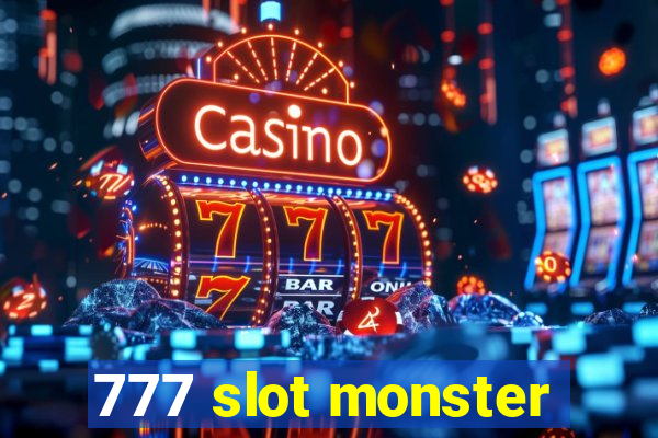 777 slot monster