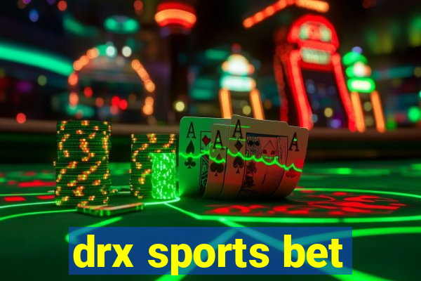 drx sports bet