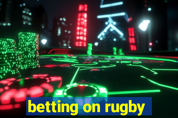 betting on rugby