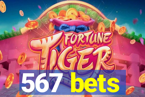 567 bets