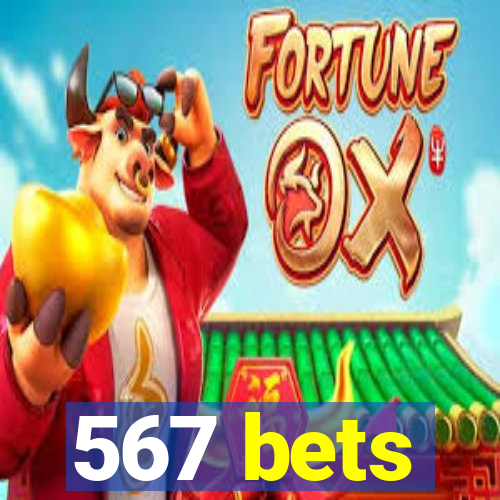 567 bets