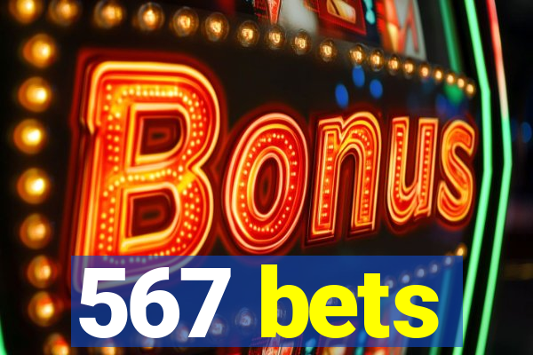 567 bets