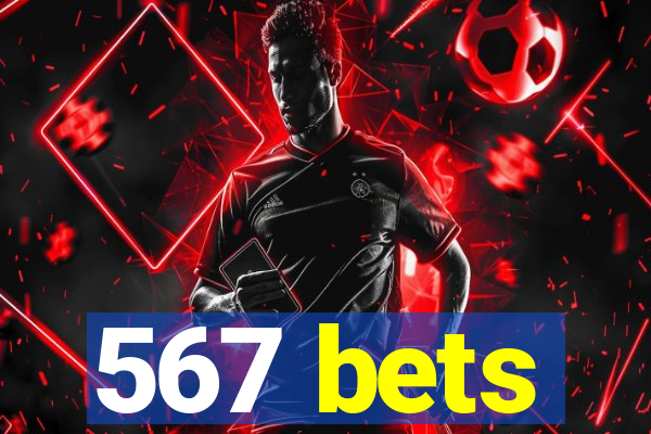 567 bets