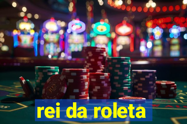 rei da roleta