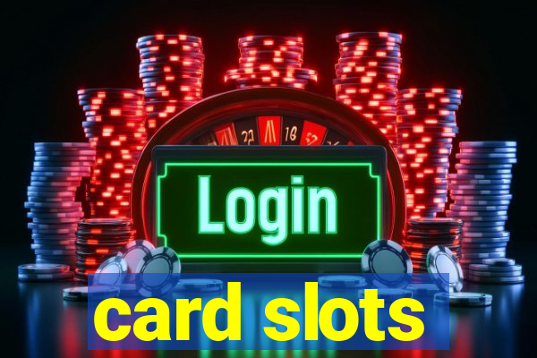 card slots