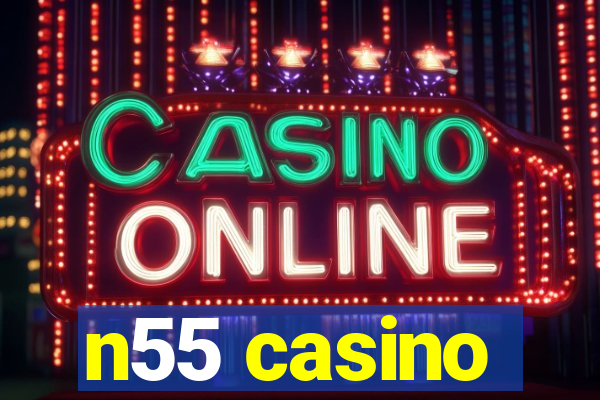 n55 casino