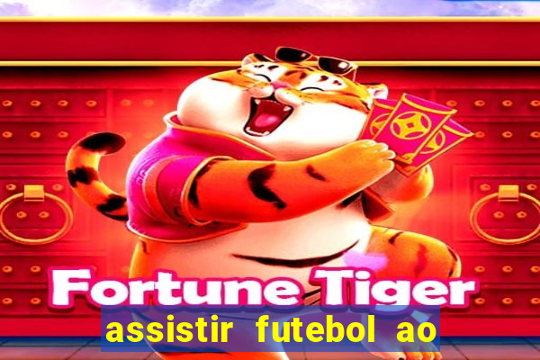 assistir futebol ao vivo gratis no sportv