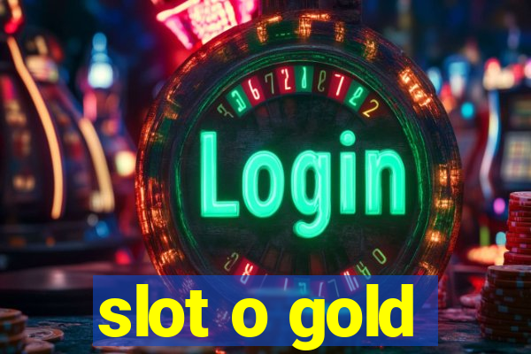 slot o gold