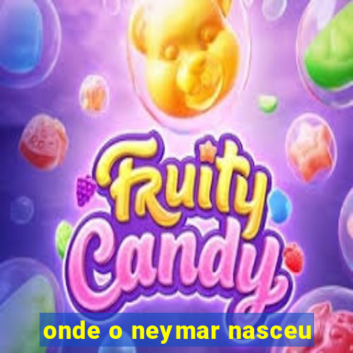 onde o neymar nasceu