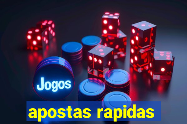 apostas rapidas