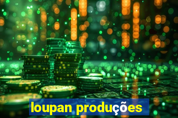 loupan produções