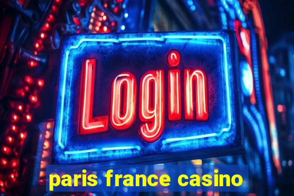 paris france casino