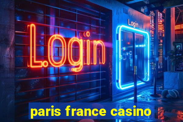 paris france casino