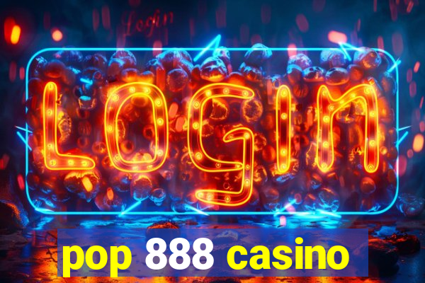 pop 888 casino