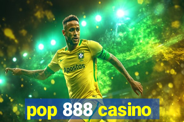 pop 888 casino