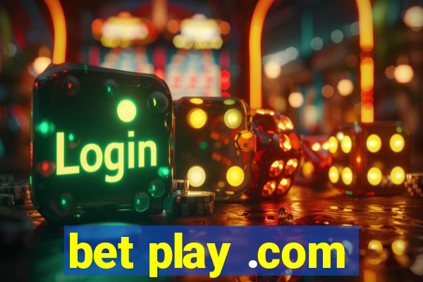 bet play .com