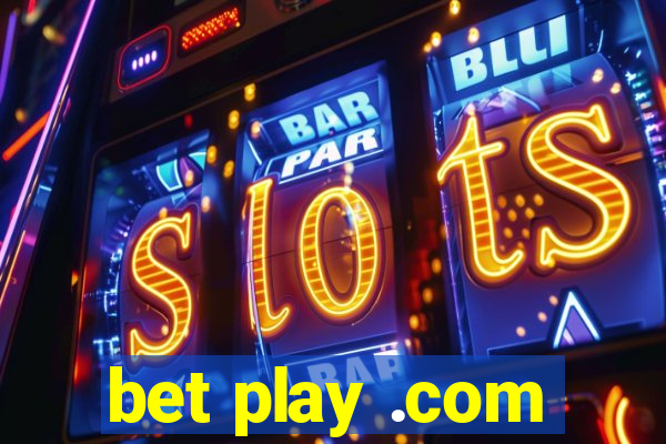 bet play .com