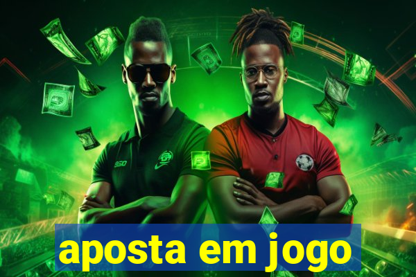 aposta em jogo