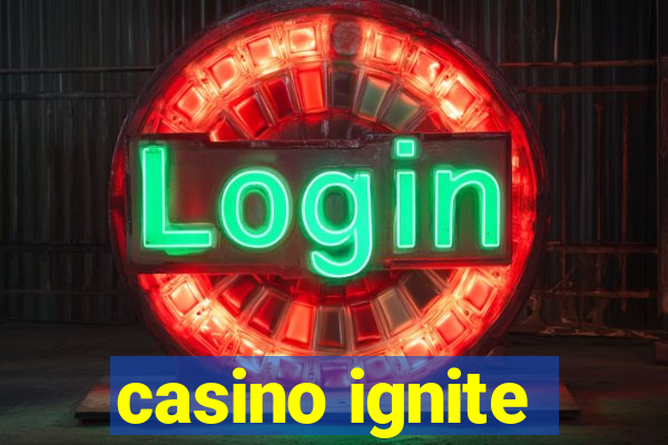 casino ignite