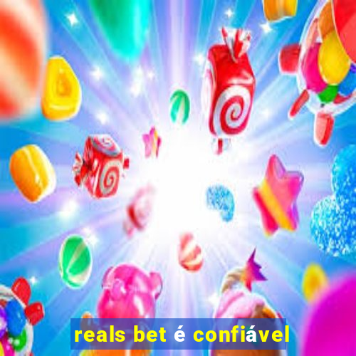 reals bet é confiável