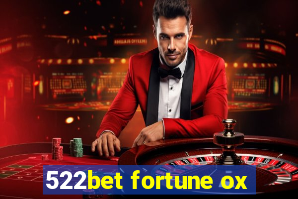 522bet fortune ox