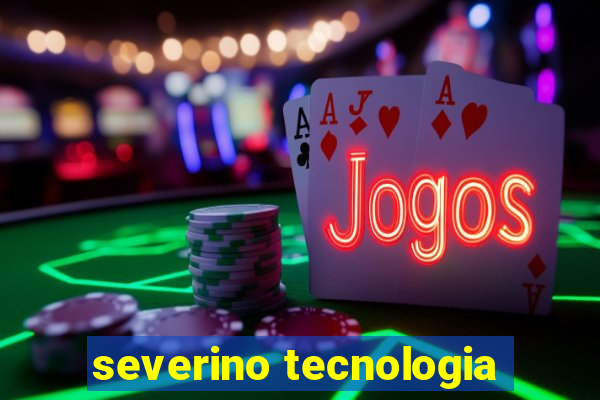 severino tecnologia