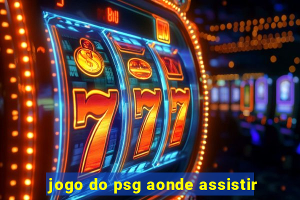 jogo do psg aonde assistir