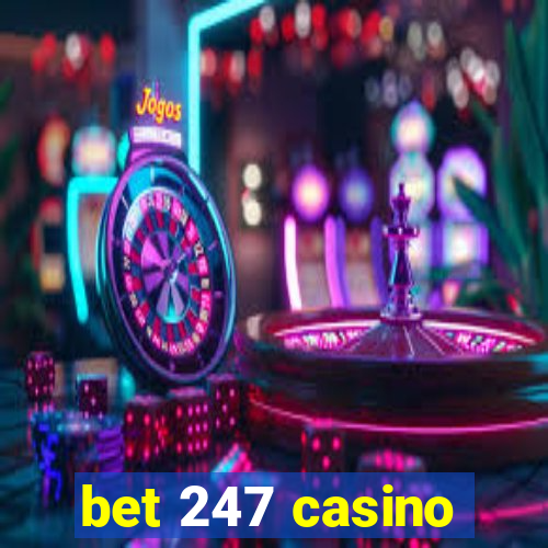 bet 247 casino