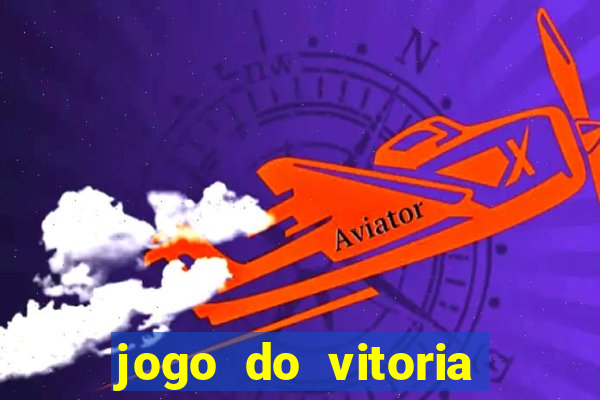 jogo do vitoria onde assistir