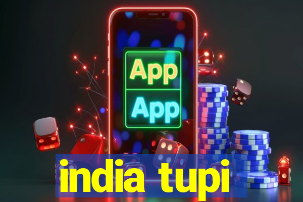 india tupi