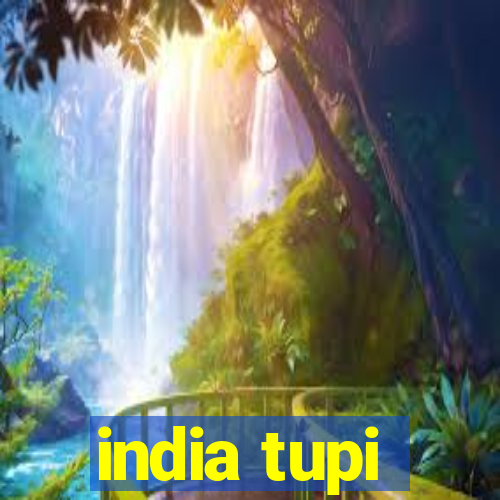 india tupi